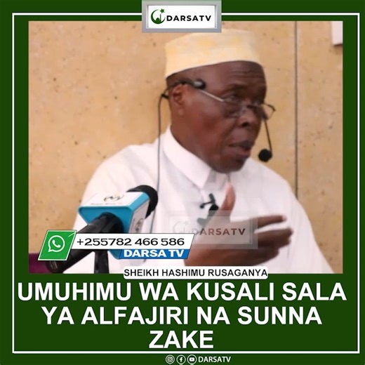 16K views · 783 reactions | Umuhimu Wa Kusali SALA YA Alfajiri Na Sunna ZAKE - Sheikh Hashimu Rusaganya #darsa #mwamba #arewa | DARSA TV | Facebook