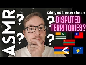 Disputed Territories of the World: An explanation 🌎🌍 [ASMR Maps]