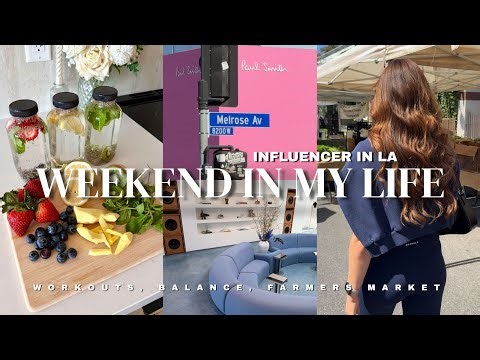 WEEKEND IN MY LIFE IN LA | farmers market, hike, melrose shopping + finding balance