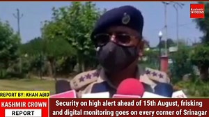 7.2K views · 69 reactions | Security on high alert ahead of 15th August, frisking and digital monitoring goes on every corner of Srinagar | Kashmir Crown | Facebook