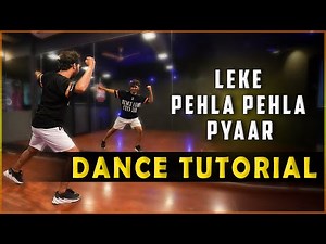Dance Tutorial Leke Pehla Pehla Pyaar | Step By Step Hip-Hop Dance | Vicky Patel Choreography