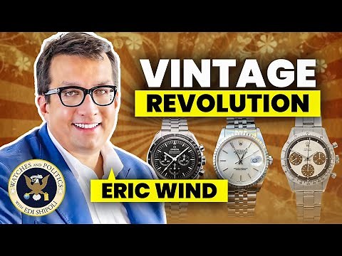 Eric Wind — How Vintage Watches Shape Power, Taste & Influence