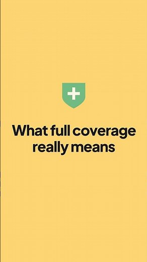 What Full Coverage Really Means