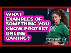 What Examples Of Something You Know Protect Online Gaming?