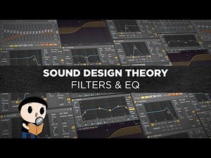 Sound Design Theory: Filters and EQ explained!