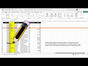 Como Resaltar O Ilustras Filas Y Columnas En Excel Con Formato Condicional En Excel Cap 20