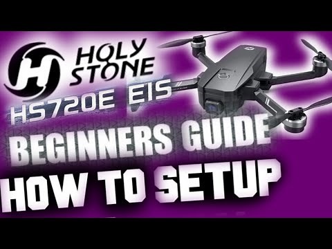 Beginners Guide: Holy Stone HS720e |How to Setup, Take off & Operate| with 4K Test Footage