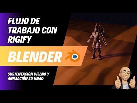 Sustentación de Diseño y Animación 3D UNAD: Flujo de Trabajo con Rigify y BLENDER