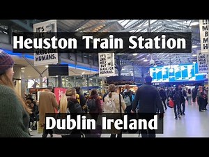 Heuston Train Station Dublin | Train Station in Ireland