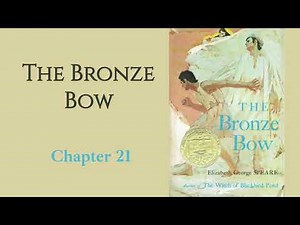 (21) The Bronze Bow, Chapter 21