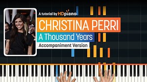 Play A Thousand Years on the Piano - HDpiano