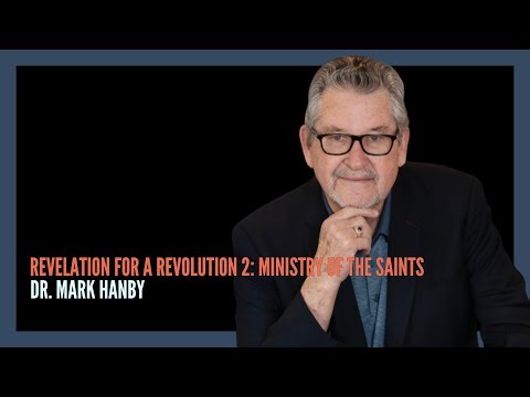 Ministry of the Saints | Dr. Mark Hanby