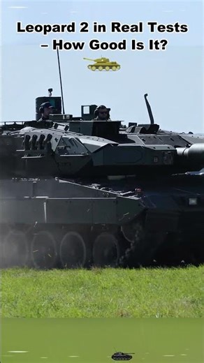 Leopard 2 in Real Tests – How Good Is It#leopard2 #tank #military #militarytechnology #engineering