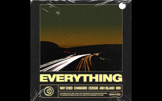 [中字] Way Ched - EVERYTHING (Feat. CHANGMO, Coogie, ASH ISLAND, BIBI)