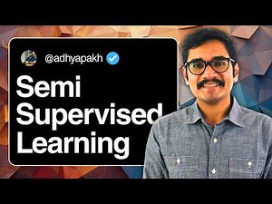 Machine Learning | Semi-Supervised Learning | SSL
