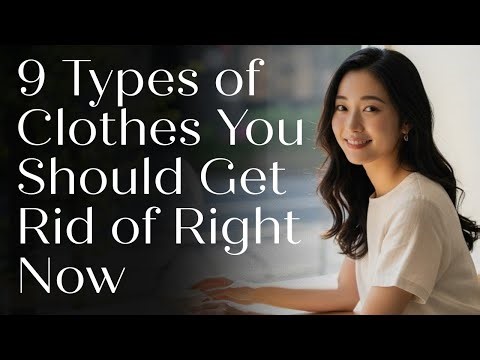 9 Types of Clothes You Should Get Rid of Right Now | Japanese Minimalism