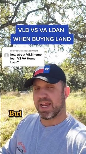 VLB versus a VA loan in Texas when buying land.