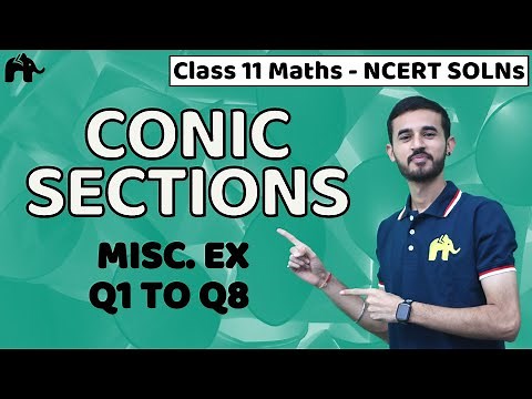 Conic Sections Class 11 Maths | NCERT Solutions Chapter 11 Mathematics Miscellaneous Questions 1-8