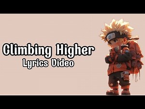 🔥 Climbing Higher – Official Lyrics Video | Motivational Anthem for Hard Work & Success