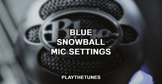 What's The Best Blue Snowball Settings? (Complete Guide)