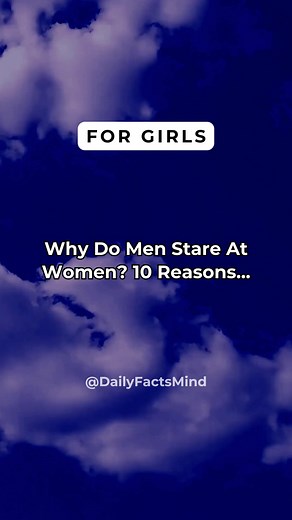 2.4K views · 20 reactions | 10 reasons why men stare at women... #psychologyfacts #reels #fyp #fypシ゚ #forgirls #relationships | Joshua Olumuyiwa Atteh | Facebook
