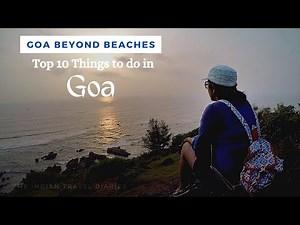 Top 10 things to do in Goa | Goa Beyond Beaches | Best of Goa | Amazing Goa Plan