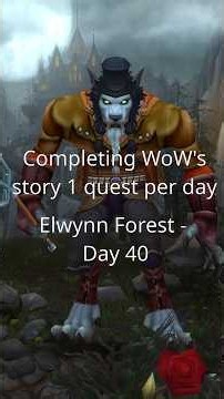 Completing WoW's Story one quest per day - Elwynn Forest Day 40