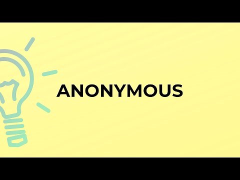 What is the meaning of the word ANONYMOUS?
