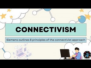 Connectivism: George Siemens 8 principles of the connectivity approach