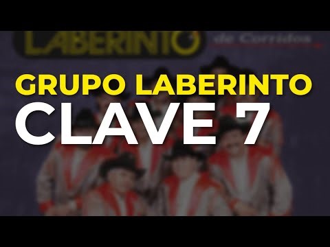 Grupo Laberinto - Clave 7 (Audio Oficial)