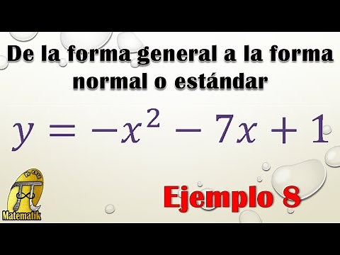 Cómo pasar una función cuadrática de su forma general a su forma normal o estándar | Ejemplo 8