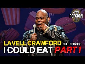 Lavell Crawford's OUTRAGEOUS Stand-Up Comedy: I Could Eat Part 1 | Full Episode