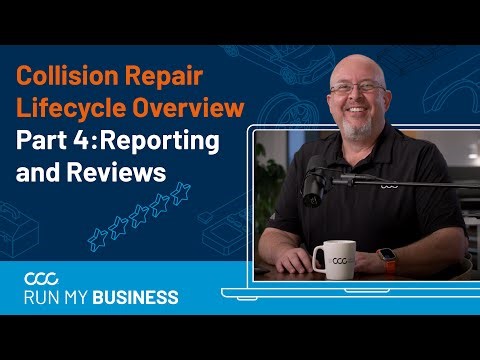 Collision Repair Lifecycle Overview Part 4: Reporting & Reviews