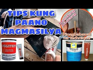 PAANO MAG MASILYA | TIPS SA PAGMAMASILYA | HOW TO APPLY POLYESTER BODY FILLER | POLYTUFF | GLASURIT