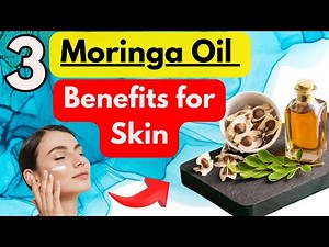 Top 3 Moringa Oil Benefits for Skin Hydration, Anti-Aging + Soothing Inflammation
