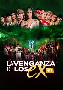 La Venganza de los Ex VIP temporada 4 - Episodios online