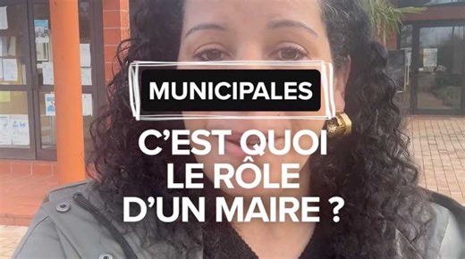 Municipales : C'est quoi le rôle d'un maire ?