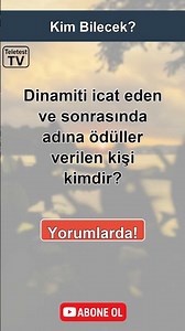 Bilgili Olanlar ❤️ Atıyor! 🧐 Dinamiti icat eden ve sonrasında adına ödüller verilen kişi kimdir?