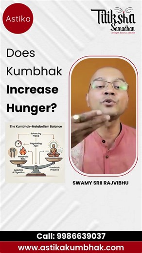 Does Kumbhak Increase Hunger?