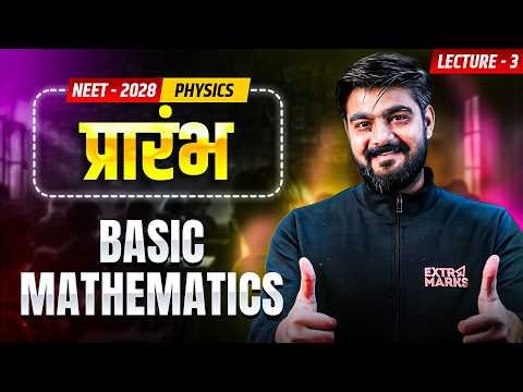 Basic Mathematics - 3 | Physics LIVE | प्रारंभ Series | NEET 2027 | Yash Sir