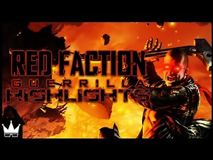 Red Faction: Guerrilla Highlights | June 2017