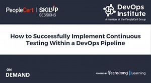 How to Successfully Implement Continuous Testing Within a DevOps Pipeline