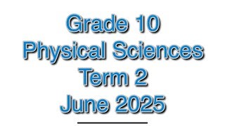 Grade 10 Physical Sciences Term 2 June Exam 2025 Question Paper E Learning Solution Sa Mp3 & Mp4 Download - clip.africa.com
