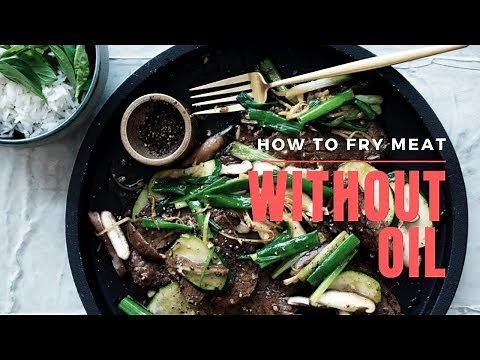 How To Fry Meat Without Oil