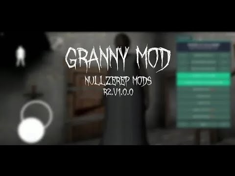 GRANNY MOD 1.7.3 - NULLZEREP MODS r2.v1.0.2