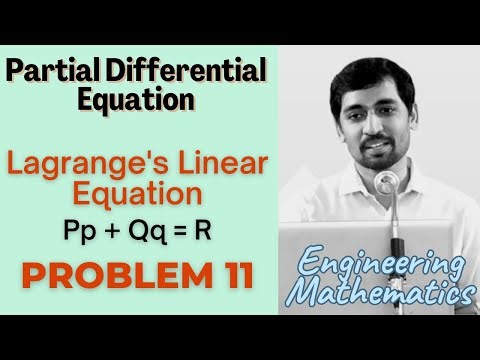 Lagrange's Linear Equation | Problem 11| PARTIAL DIFFERENTIAL EQUATIONS Engineering Mathematics