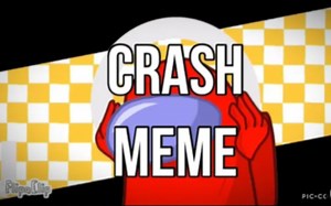 ［动画 Meme·AUS］Crash animation meme -- Among Us -- Flashing Images__ -- MY MOST VI