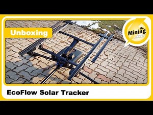 EcoFlow Solar Tracker EFX200 unboxing und Aufbau Typ SolarTS-GM Luxusspielzeug?