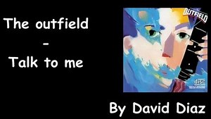 The Outfield: Talk to me. | Solo música para ti