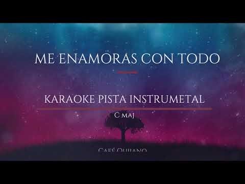 Me Enamoras Con Todo KARAOKE PISTA INSTRUMENTAL En DO Mayor Café Quijano